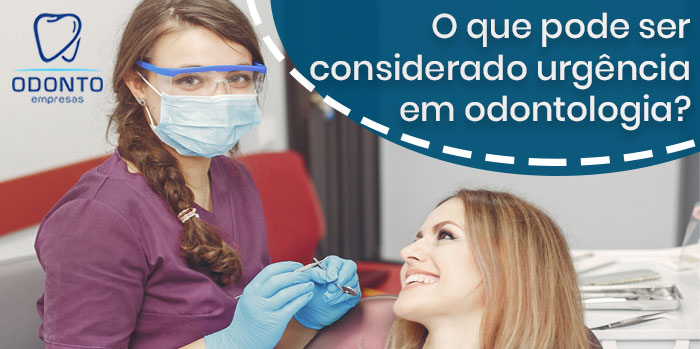 O que pode ser considerado urgência em odontologia?