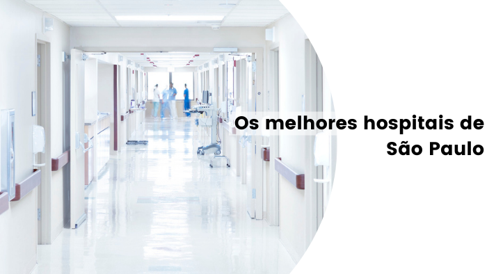 Os melhores hospitais de São Paulo