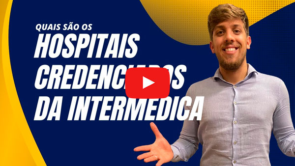 Quais são os hospitais credenciados da Intermédica?